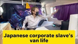 Japanese corporate slave living in the van