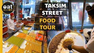 Taksim Istiklal Street Food Tour - Istanbul Summer 2022