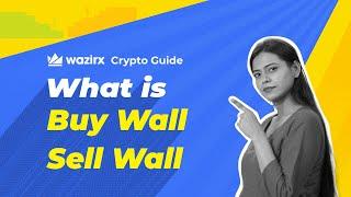 What is Buy wall and Sell wall? |WazirX Crypto Guide |