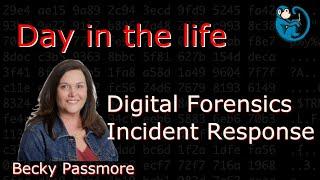 Day in the Life of DFIR (Digital Forensics and Incident Response) - interview with Becky Passmore