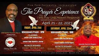 Five Fold Fellowship, Incorporated & RC Family of Churches  presents: ~THE PRAYER EXPERIENCE 2023…