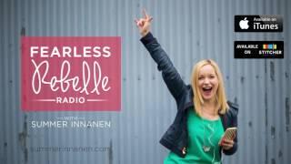 Fearless Rebelle Radio #92: How to Advocate for Yourself – with Mara Glatzel