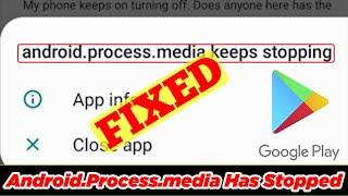 [SOLVED] Android Process Media has Stopped (100% Working)