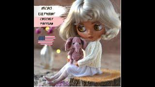 REVIEW: Micro elephant CROCHET PATTERN PDF, miniature toy amigurumi pattern, crochet Blythe pet