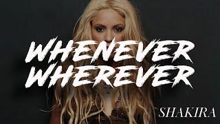 Shakira - Whenever, Wherever (Letra/Lyrics)