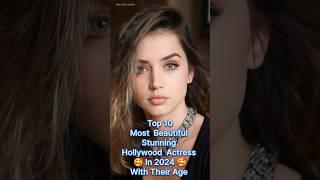 top 10 most beautiful stunning hollywood actress ( with their age ) #youtubeshorts #trendingshorts