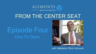 How To Open (The Mediation Opening) - Episode Four - From The Center Seat