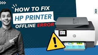 How To Fix HP Printer Offline Error (Windows/ Mac)