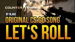 blAke - Let's Roll (Original CS:GO Rap)