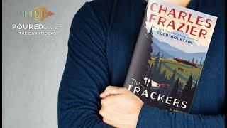 #PouredOver: Charles Frazier on The Trackers