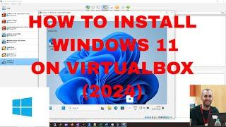 HOW TO INSTALL WINDOWS 11 ON VIRTUALBOX 2024