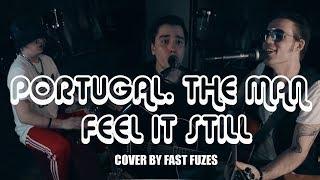 Portugal. The Man - Feel It Still || Fast Fuzes acoustic cover