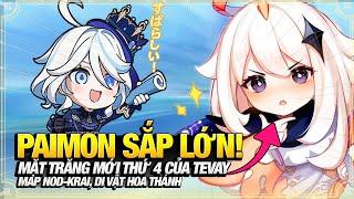 PAIMON Trưởng Thành! MẶT TRĂNG THỨ 4 CỦA TEYVAT! Map Nod-Krai, Di Vật Hóa Thánh