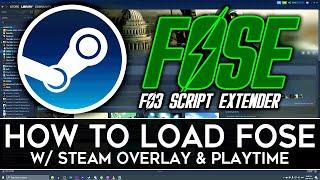 How to Load FOSE w/ Steam + Overlay & Track Hours!