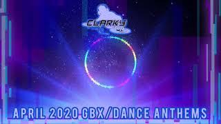 Clarky - April 2020 Dance Anthems