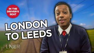 London to Leeds with train driver commentary | In the Driver's Seat