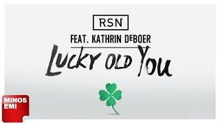 Lucky Old You - RSN ft Kathrin deBoer | Official Audio Release