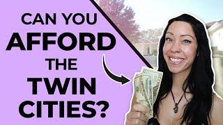 WHAT IS THE COST OF LIVING IN THE TWIN CITIES OF MINNESOTA?!