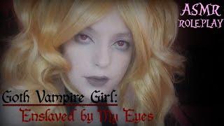 ASMR Roleplay | Goth Vampire Girl Enslaves You With Her Eyes (hypnosis)