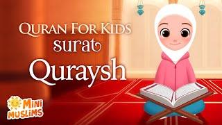 Learn Quran For Kids | Surat Quraysh سورة قريش ️ MiniMuslims