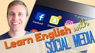 How to Use Social Media to Learn English (Facebook, Instagram, Twitter, Snapchat)