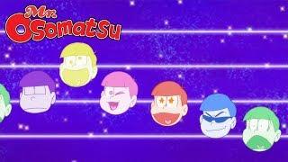 Mr. Osomatsu - Opening 2 | Zenryoku Batankyu