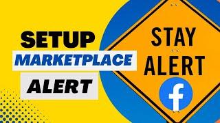 How to Setup Alerts in Facebook Marketplace