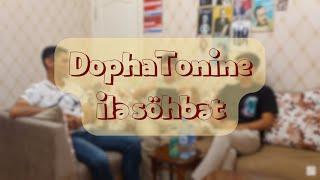 DophaTonine ilə söhbət #1 (Kitab hədiyyəli)