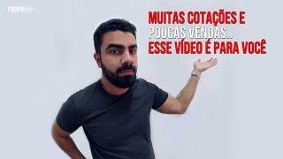 MUITAS COTAÇÕES E POUCAS VENDAS.. ESSE VÍDEO É PARA VOCÊ