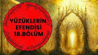 YÜZÜKLERİN EFENDİSİ-YÜZÜK KARDEŞLİĞİ 18. BÖLÜM -  LOTHLÓRIEN  (Lotr-Orta Dünya)