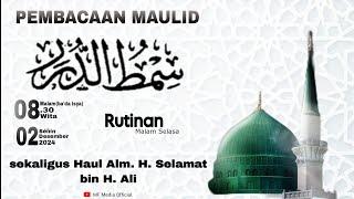 PEMBACAAN RUTINAN MAULID AL-HABSYI SEKALIGUS HAUL Alm. H. Selamat bin H. Ali