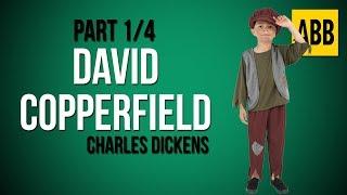 DAVID COPPERFIELD: Charles Dickens - FULL AudioBook - Part 1/4