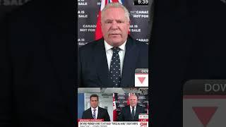 Canadians ‘Absolutely livid’: Ford on trump launching trade war