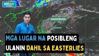 PAGASA Weather Update: Maraming lugar sa bansa posibleng ulanin dahil sa easterlies