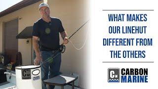 What Make Our Line Hut Different From The Others | Carbon Marine
