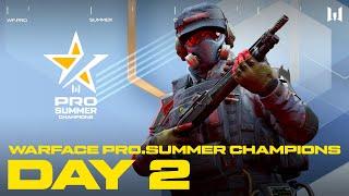 Турнир Warface PRO.Summer Champions. Day 2