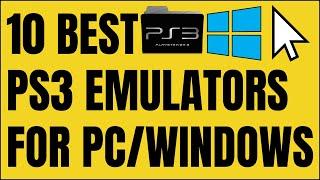 5 Best PS3 Emulators For PC/Windows