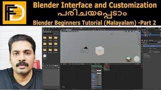 Blender Interface and its Customization | Blender Beginner Tutorial (Malayalam) - Part 2