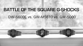 Battle of the Square Gs! : DW-5600E vs. GW-M5610 vs. GW-5000 [4K UHD]