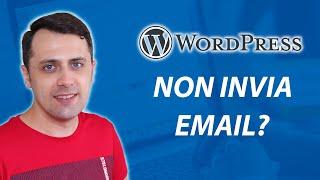 WordPress NON INVIA EMAILS? Ecco come risolvere!