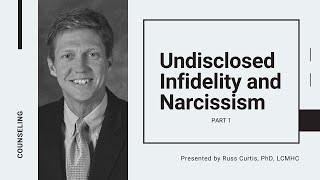 Infidelity, Narcissism, and Counseling Part 1