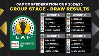 CAF CONFEDERATION CUP 2024/2025 : GROUP STAGE DRAW RESULTS