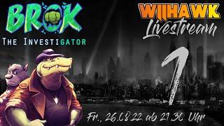 Brok The InvestiGator - # 1 - Point'n'Click'n'Punch | Livestream (Fr. 26.08.22, ab 21.30 Uhr)