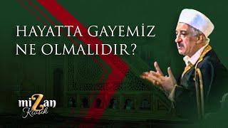 HAYATTA GAYEMİZ NE OLMALIDIR?