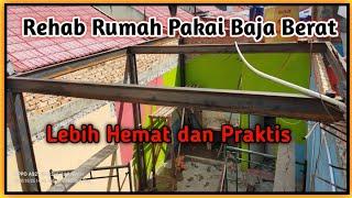 Pasang Baja Berat Untuk Rehab Rumah ||Cara Hemat Ingin Rehab Rumah yang Kokoh Masa Kini)