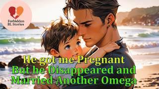 He got me Pregnant but He Disappeared and Married Another Omega | Omegaverse MM | BL story