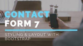 Contact Form 7 Styling and Your Own Custom Layout with Bootstrap