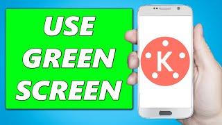 How to Use Green Screen in Kinemaster Video! (2025)