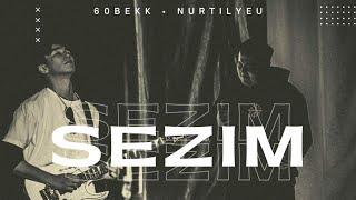 60bekk - Sezim ft. Nurtilyeu