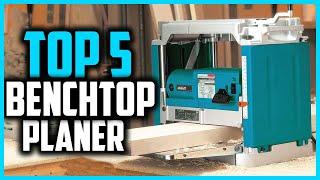 Top 5 Best Benchtop Planer in 2024